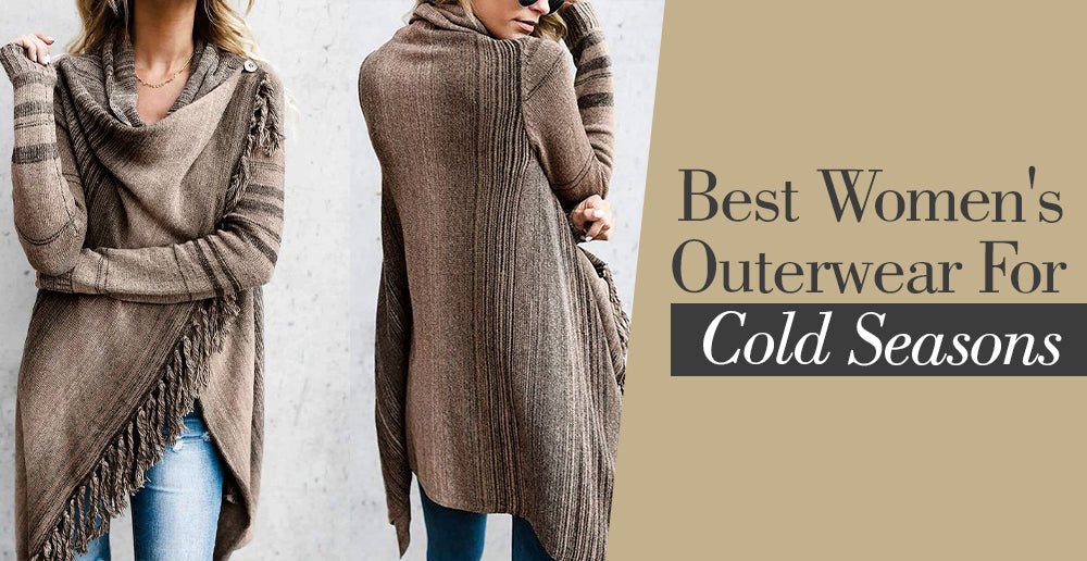 Best Women's Outerwear For Cold Seasons