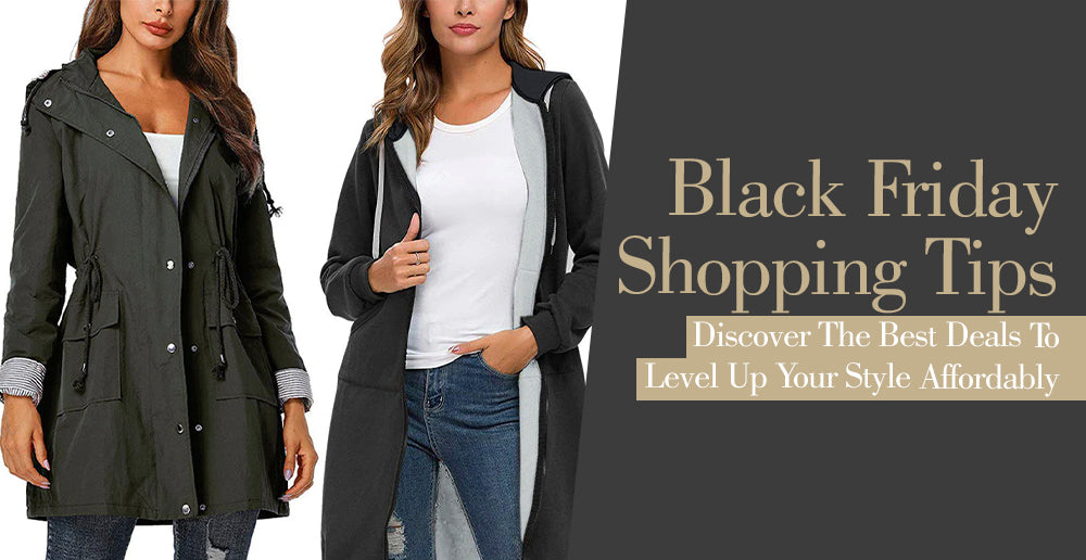Black Friday Shopping Tips: Discover The Best Deals To Level Up Your Style Affordably